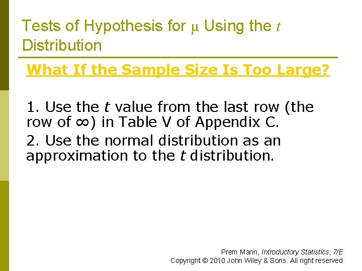 Tests of Hypothesis for μ Using the t Distribution What If the Sample Size