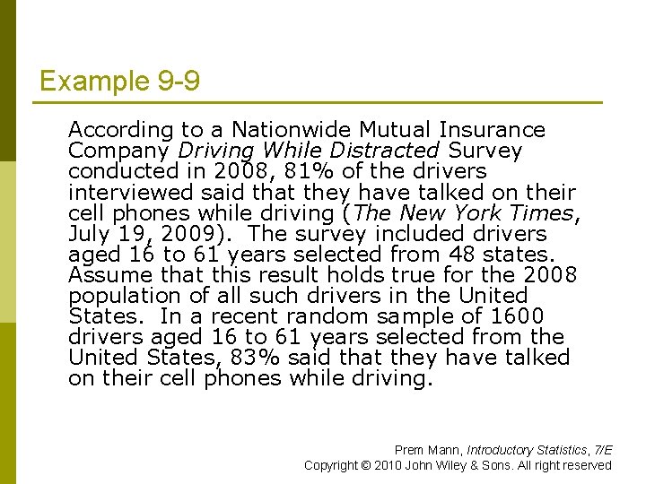Example 9 -9 According to a Nationwide Mutual Insurance Company Driving While Distracted Survey