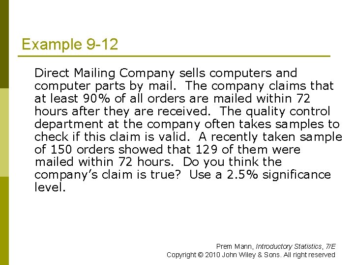 Example 9 -12 Direct Mailing Company sells computers and computer parts by mail. The