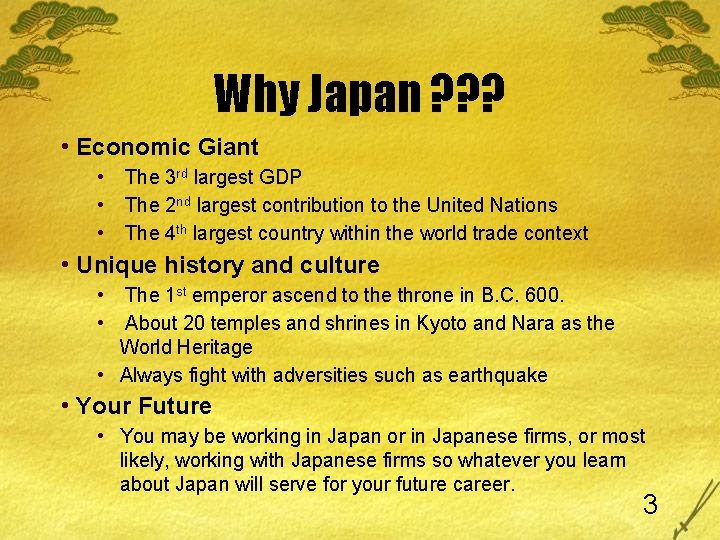 Why Japan ? ? ? • Economic Giant • • • The 3 rd