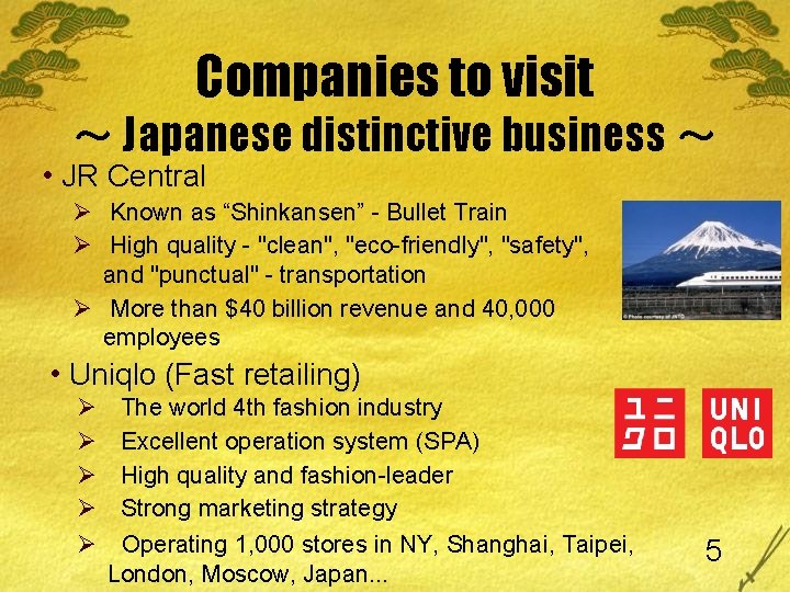 Companies to visit ～ Japanese distinctive business ～ • JR Central Ø Known as