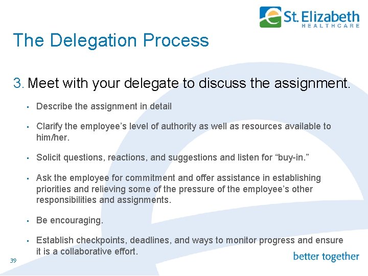 The Delegation Process 3. Meet with your delegate to discuss the assignment. • •