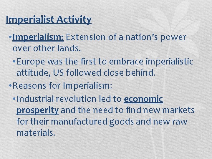 Imperialist Activity • Imperialism: Extension of a nation’s power over other lands. • Europe