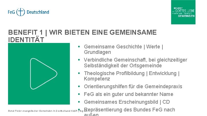 BENEFIT 1 | WIR BIETEN EINE GEMEINSAME IDENTITÄT § Gemeinsame Geschichte | Werte |