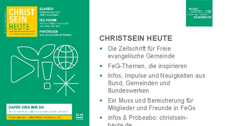 CHRISTSEIN HEUTE § Die Zeitschrift für Freie evangelische Gemeinde § Fe. G-Themen, die inspirieren