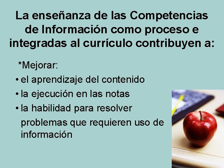 La enseñanza de las Competencias de Información como proceso e integradas al currículo contribuyen