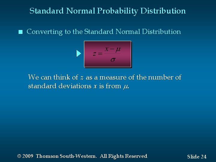 Standard Normal Probability Distribution n Converting to the Standard Normal Distribution We can think