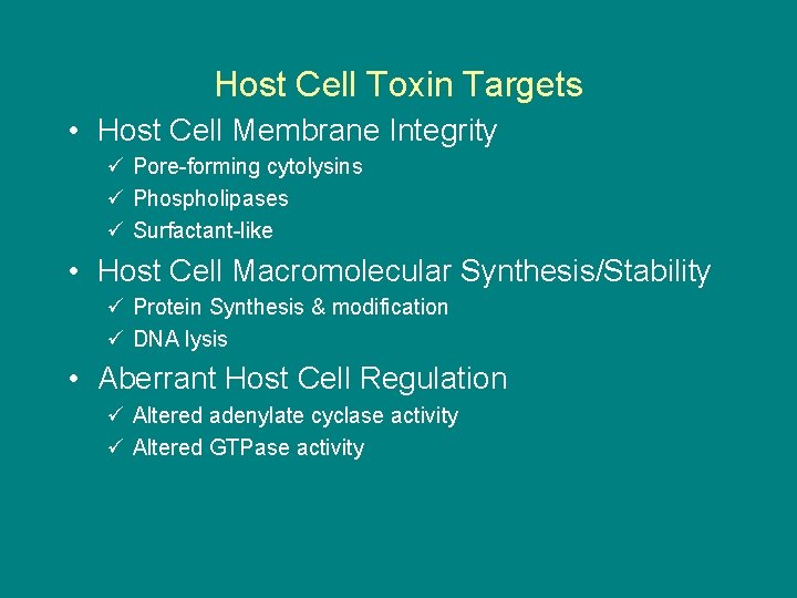 Host Cell Toxin Targets • Host Cell Membrane Integrity ü Pore-forming cytolysins ü Phospholipases