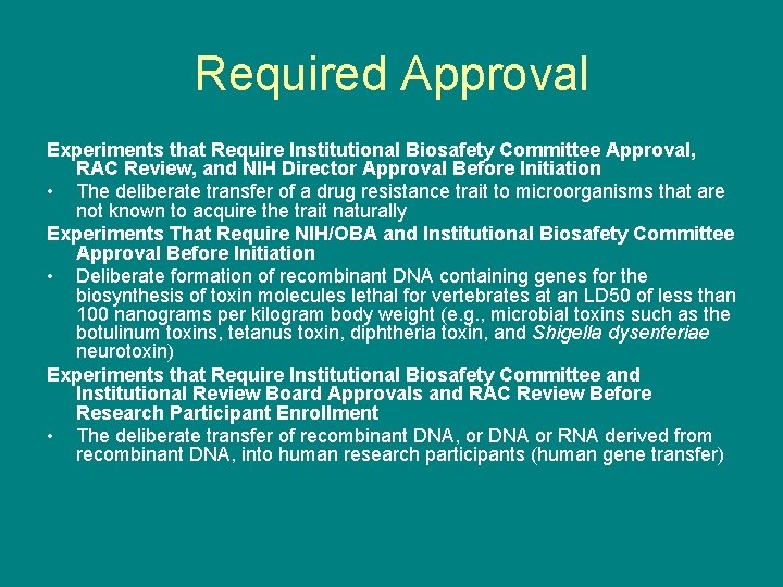 Required Approval Experiments that Require Institutional Biosafety Committee Approval, RAC Review, and NIH Director
