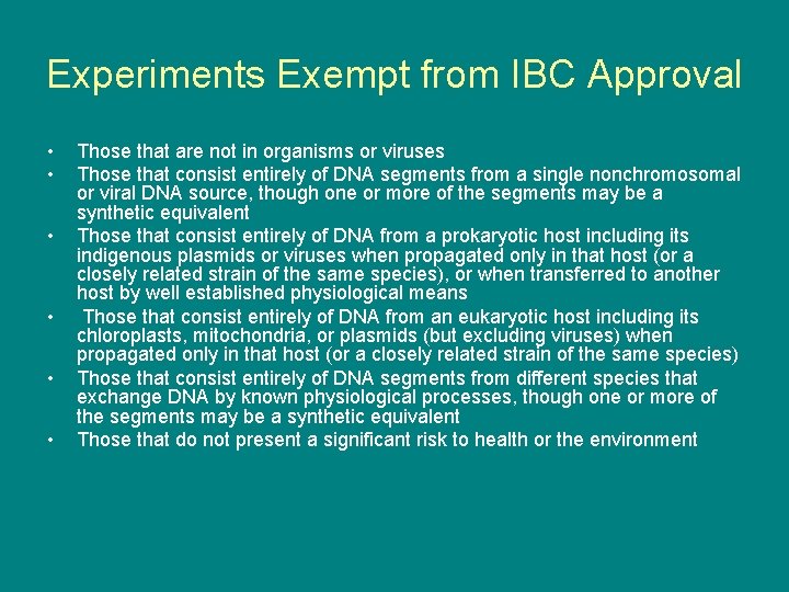 Experiments Exempt from IBC Approval • • • Those that are not in organisms