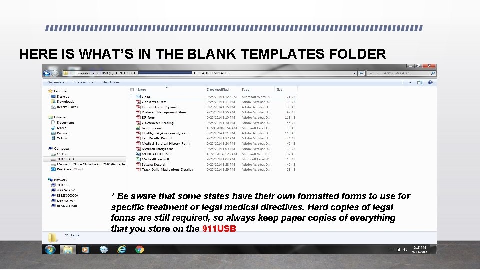 HERE IS WHAT’S IN THE BLANK TEMPLATES FOLDER * Be aware that some states