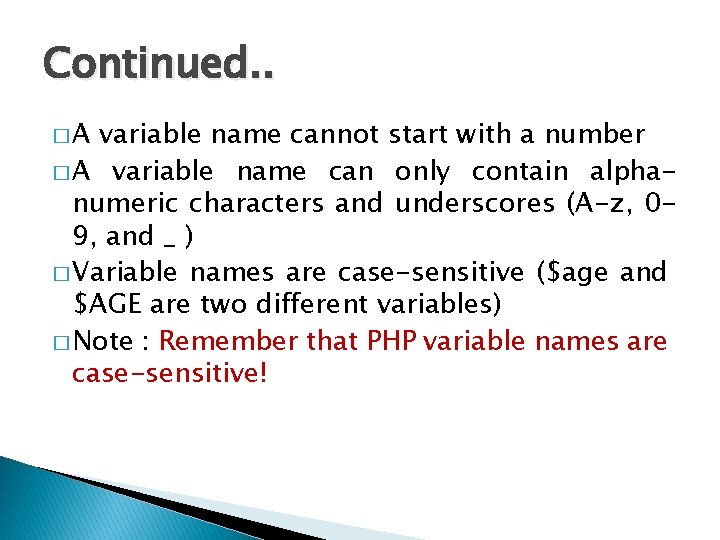 Continued. . �A variable name cannot start with a number � A variable name Continued. . �A variable name cannot start with a number � A variable name