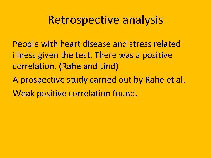 Retrospective analysis People with heart disease and stress related illness given the test. There