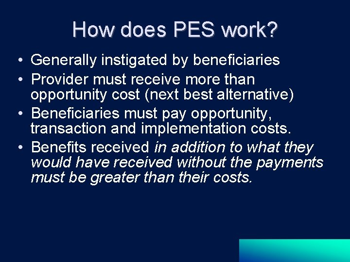 How does PES work? • Generally instigated by beneficiaries • Provider must receive more