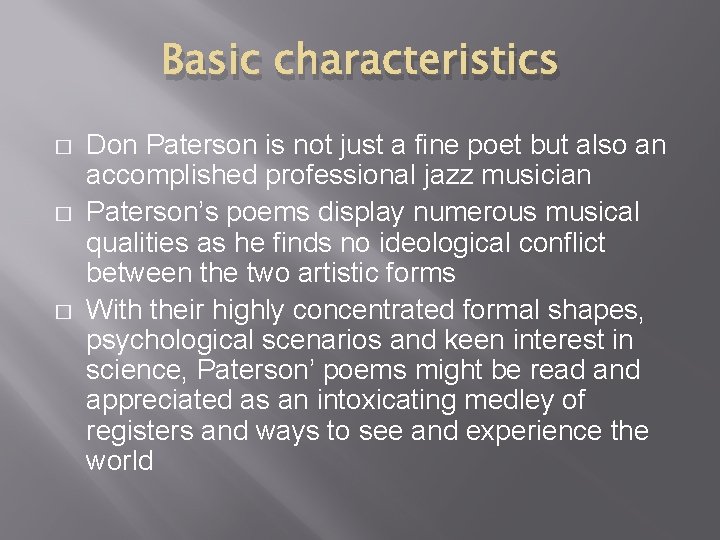 Basic characteristics � � � Don Paterson is not just a fine poet but