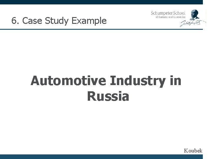 6. Case Study Example Automotive Industry in Russia Koubek 