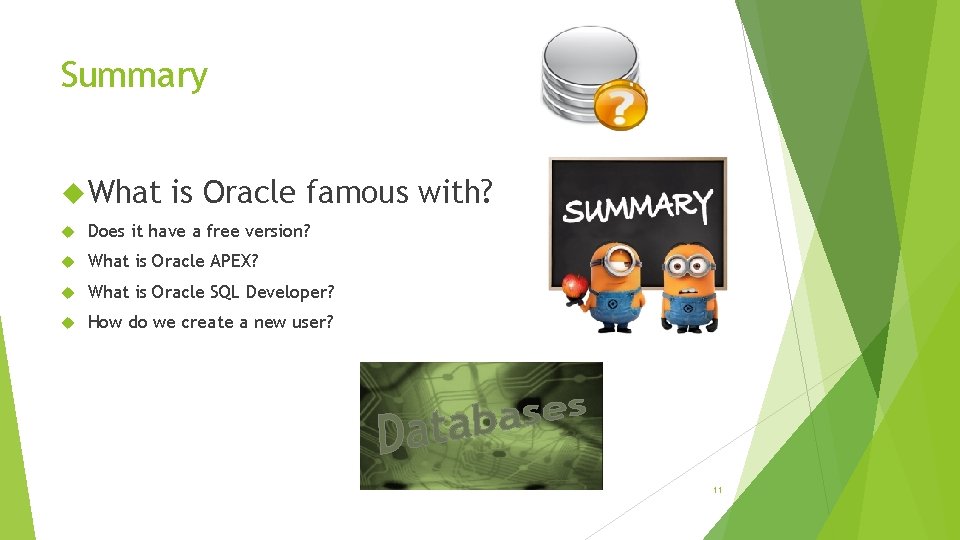 Summary What is Oracle famous with? Does it have a free version? What is