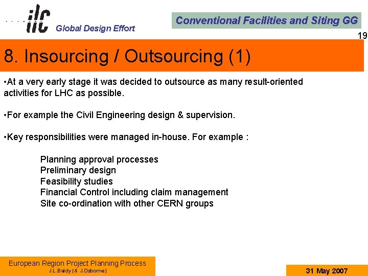 Global Design Effort Conventional Facilities and Siting GG 19 8. Insourcing / Outsourcing (1)