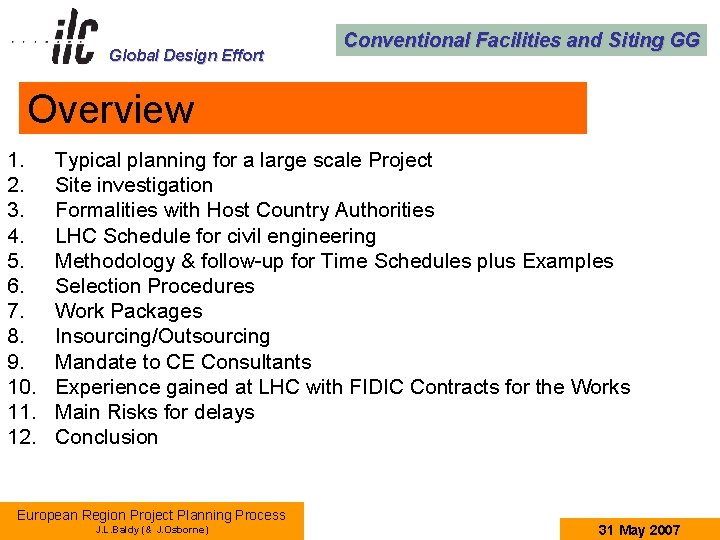 Global Design Effort Conventional Facilities and Siting GG Overview 1. 2. 3. 4. 5.