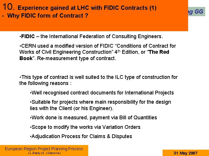 10. Experience gained at LHC with. Conventional FIDIC Contracts (1) Facilities and Siting GG