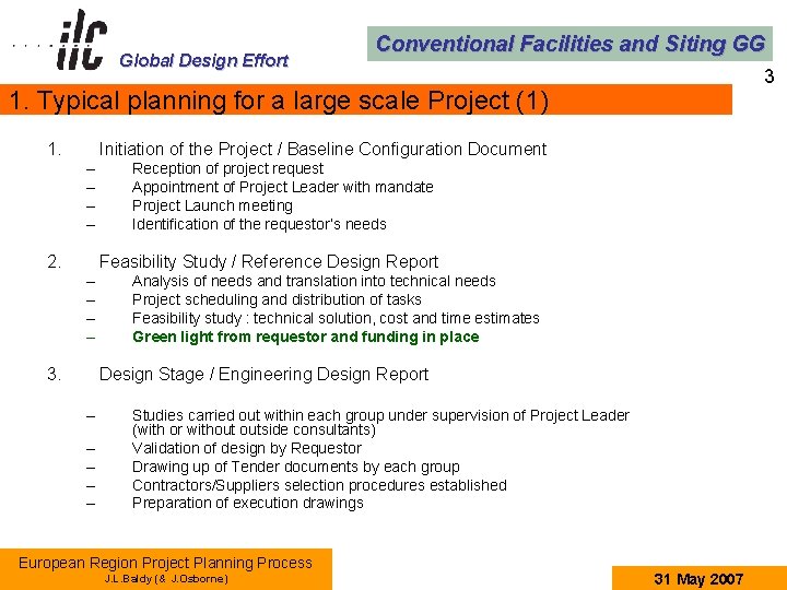 Global Design Effort Conventional Facilities and Siting GG 3 1. Typical planning for a