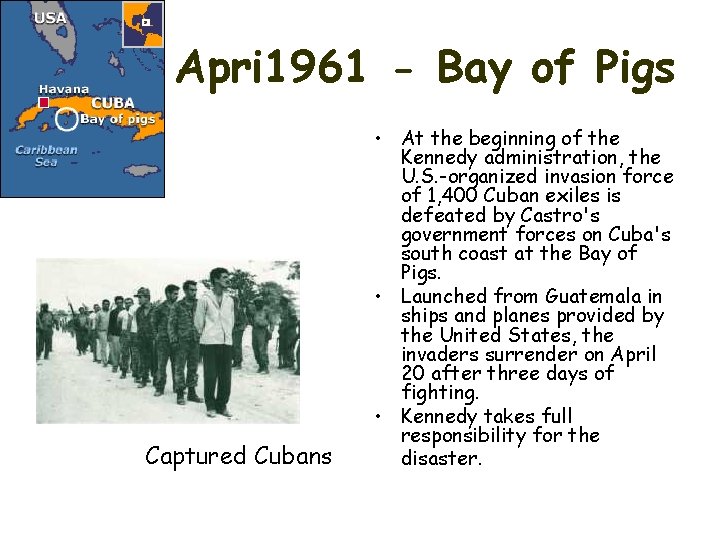 Apri 1961 - Bay of Pigs Captured Cubans • At the beginning of the