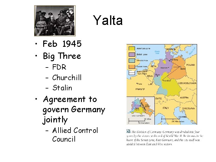 Yalta • Feb 1945 • Big Three – FDR – Churchill – Stalin •