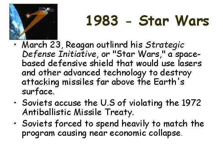 1983 - Star Wars • March 23, Reagan outlinrd his Strategic Defense Initiative, or