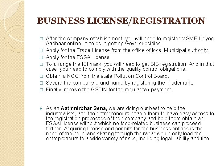 BUSINESS LICENSE/REGISTRATION � � � � Ø After the company establishment, you will need