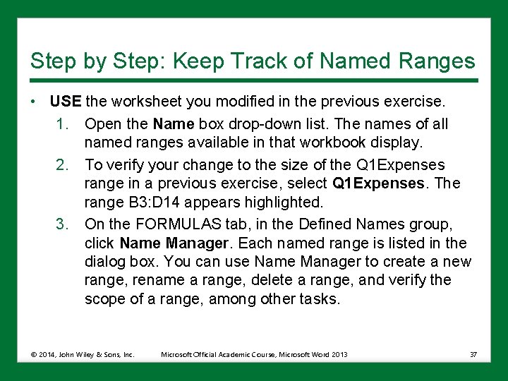 Step by Step: Keep Track of Named Ranges • USE the worksheet you modified