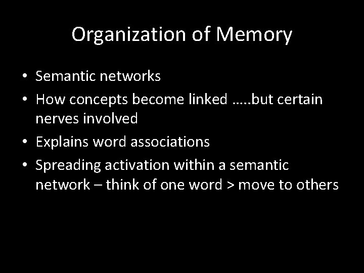 Organization of Memory • Semantic networks • How concepts become linked …. . but