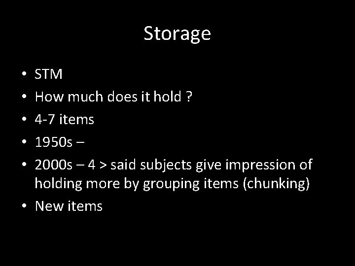Storage STM How much does it hold ? 4 -7 items 1950 s –