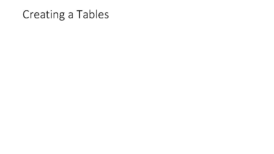 Creating a Tables 