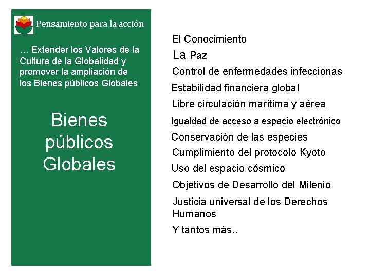 + Pensamiento para la acción … Extender los Valores de la Cultura de la