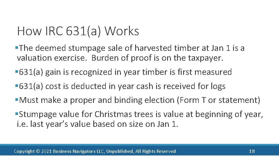 How IRC 631(a) Works §The deemed stumpage sale of harvested timber at Jan 1