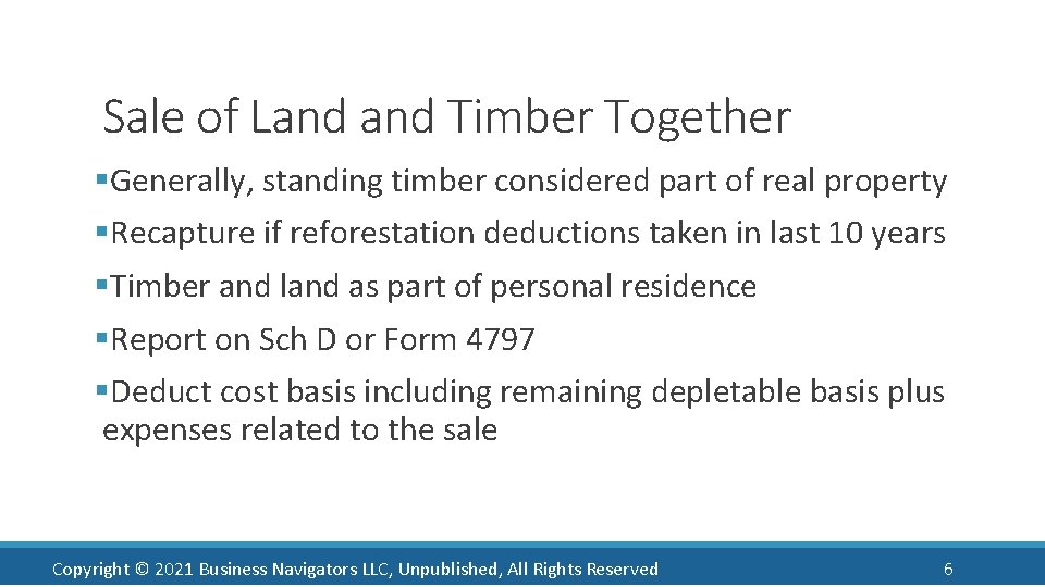 Sale of Land Timber Together §Generally, standing timber considered part of real property §Recapture
