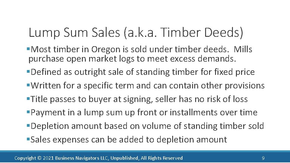 Lump Sum Sales (a. k. a. Timber Deeds) §Most timber in Oregon is sold