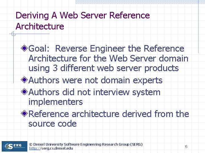 Deriving A Web Server Reference Architecture Goal: Reverse Engineer the Reference Architecture for the Deriving A Web Server Reference Architecture Goal: Reverse Engineer the Reference Architecture for the