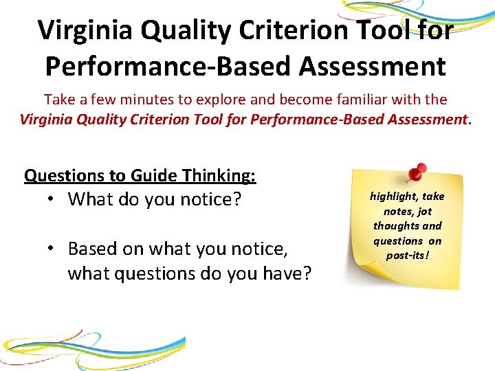 Virginia Quality Criterion Tool for Performance-Based Assessment Take a few minutes to explore and