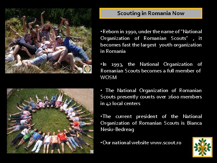 Scouting in Romania Now • Reborn in 1990, under the name of “National Organization
