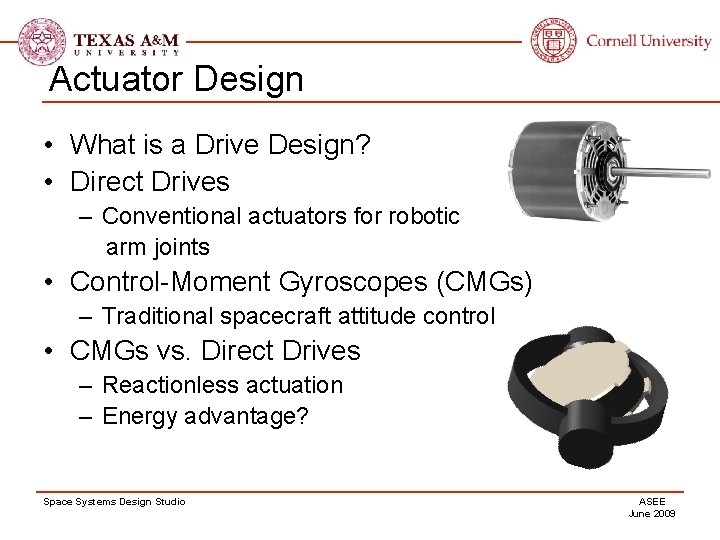 Actuator Design • What is a Drive Design? • Direct Drives – Conventional actuators