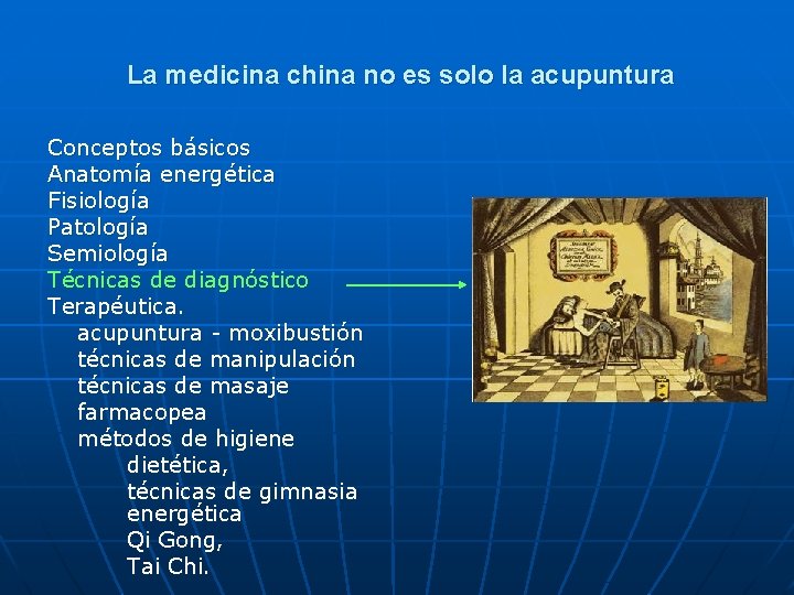 La medicina china no es solo la acupuntura Conceptos básicos Anatomía energética Fisiología Patología