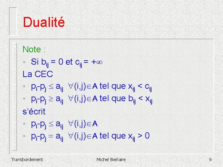 Dualité Note : § Si bij = 0 et cij = + La CEC