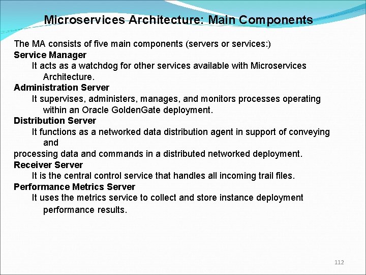 Microservices Architecture: Main Components The MA consists of five main components (servers or services: