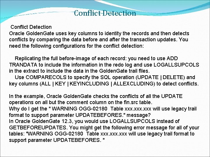 Conflict Detection Oracle Golden. Gate uses key columns to identity the records and then