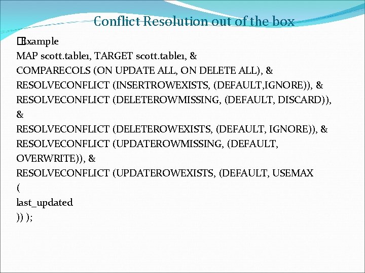 Conflict Resolution out of the box � Example MAP scott. table 1, TARGET scott.