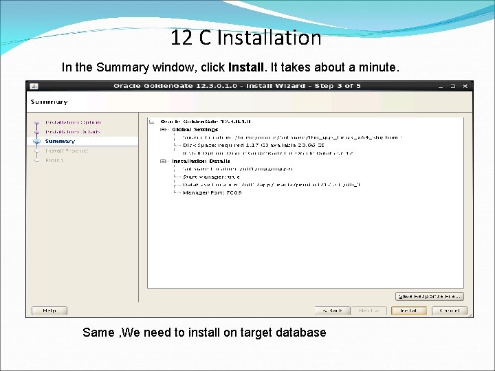 12 C Installation In the Summary window, click Install. It takes about a minute.