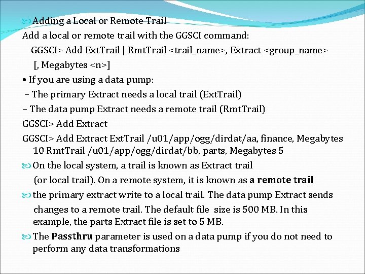  Adding a Local or Remote Trail Add a local or remote trail with