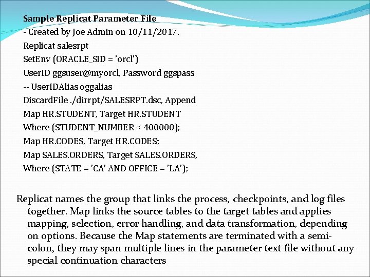 Sample Replicat Parameter File - Created by Joe Admin on 10/11/2017. Replicat salesrpt Set.