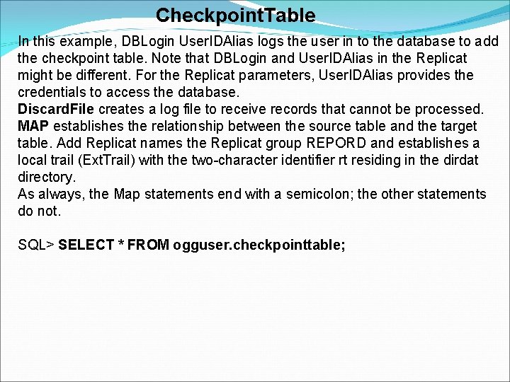 Checkpoint. Table In this example, DBLogin User. IDAlias logs the user in to the